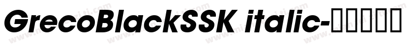 GrecoBlackSSK italic字体转换